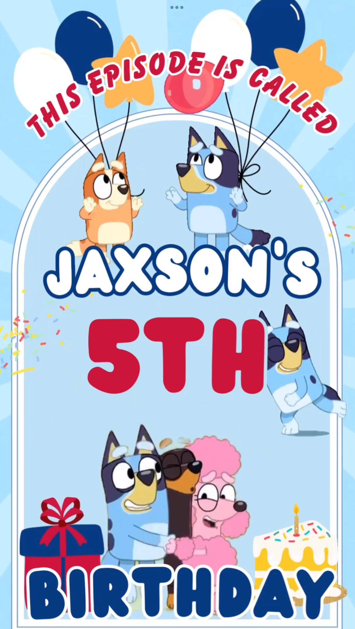 Editable Bluey-themed birthday invitation for 5-year-old featuring text “This Episode is Called Jaxson’s 5th Birthday” with Bluey, Bingo, and party balloons.Fun party invite with Bluey characters and photo placeholder for birthday child. Includes date, time, and party address with festive cartoon animals.Bluey family dancing under confetti with RSVP info and bold “See You There!” text. Perfect digital evite for Bluey birthday celebration.