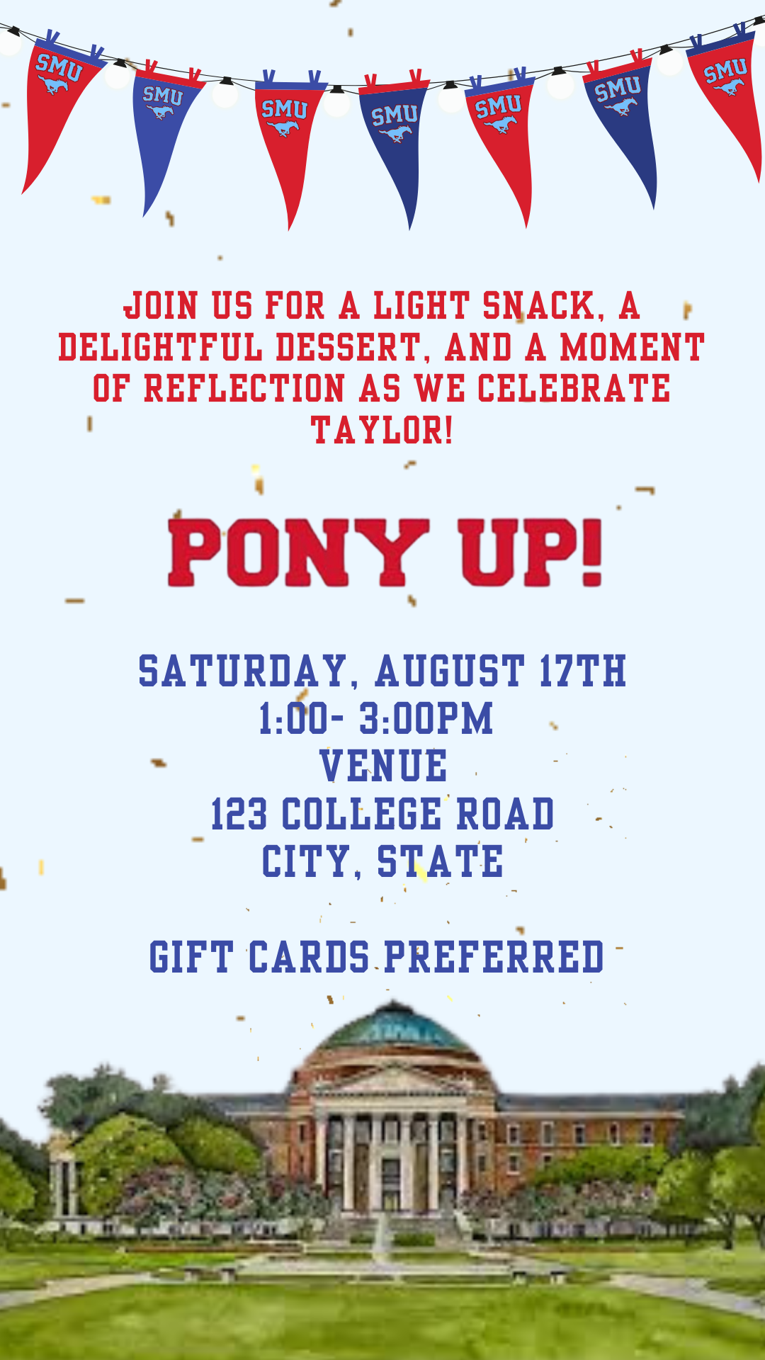 Editable Southern Methodist University (SMU Mustangs) “Pony Up” college bound video invitation. Features bold red, blue, and white school colors, SMU pennants, Peruna mascot, and Gerald J. Ford Stadium. Perfect for SMU student send-offs, graduations, and Dallas campus events. Instant access Canva template—no PDF. Mobile-friendly for texting, email, or social media sharing.