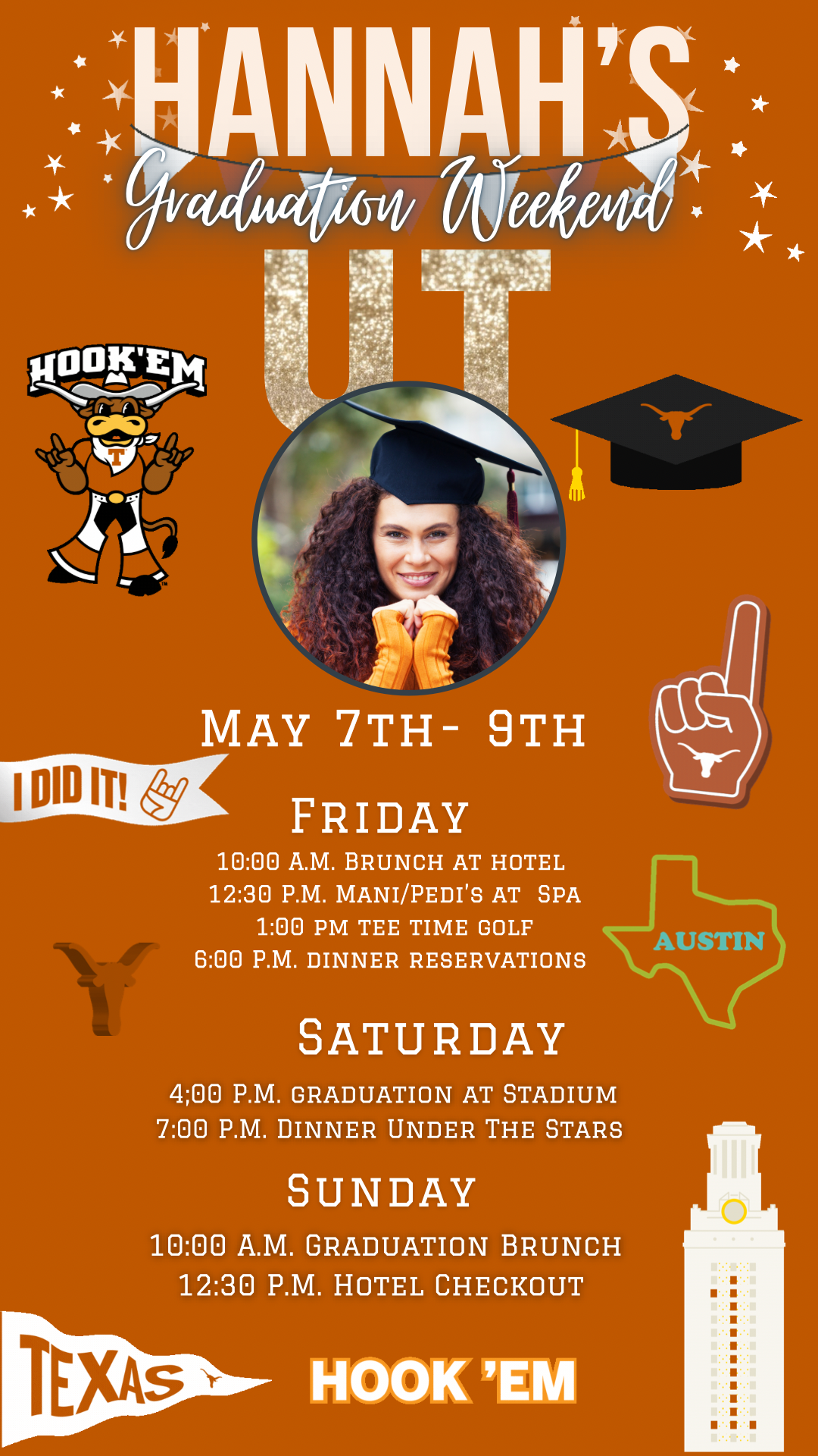 Editable University of Texas graduation weekend itinerary video invitation in burnt orange with Hook ’Em Longhorns theme. Includes personalized schedule for Friday through Sunday with graduation events, activities, and Austin icons. Perfect for celebrating your Longhorn grad. Vertical 1080x1920 format, easy to edit in Canva, and share via text, email, or social media.